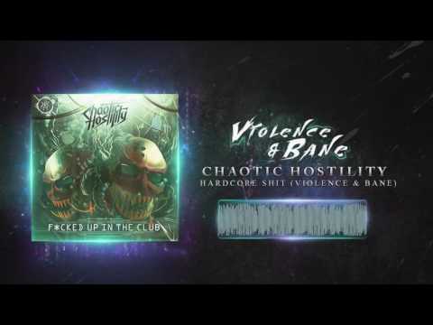 Chaotic Hostility - Hardcore Shit (Violence & Bane Remix)