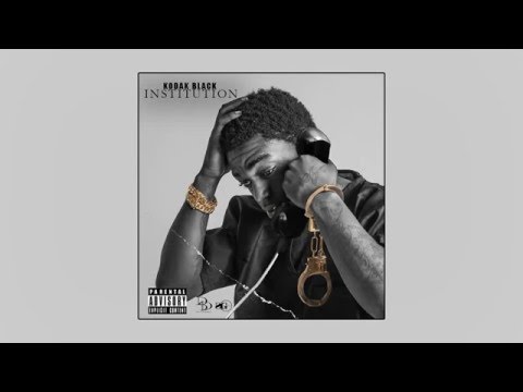 Kodak Black — Institution