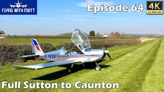 4K Flying With Matt - Caunton Airfield - Eurostar EV97 - NPPL - Microlight - Farm Strip