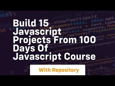 Build 15 javascript projects from 100 days of javascript course