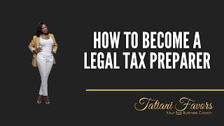 How To Become A LEGAL Tax Preparer