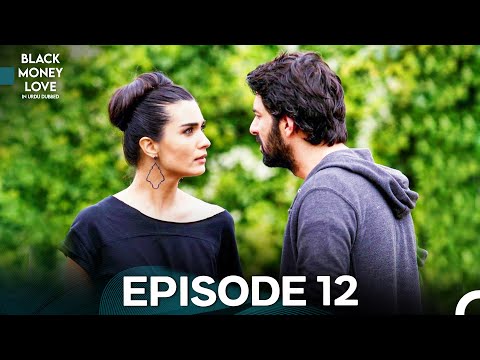 Black Money Love Episode 12 (Urdu Dubbed)