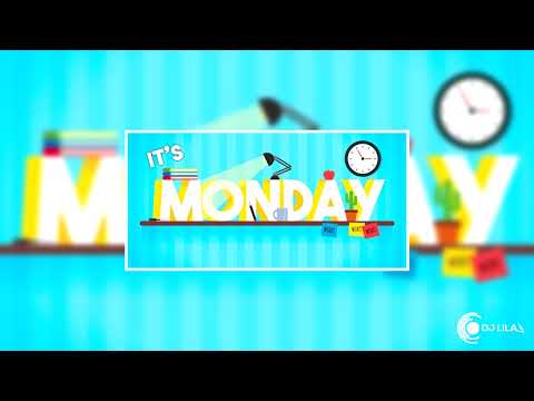 It's Monday - Dj Lila