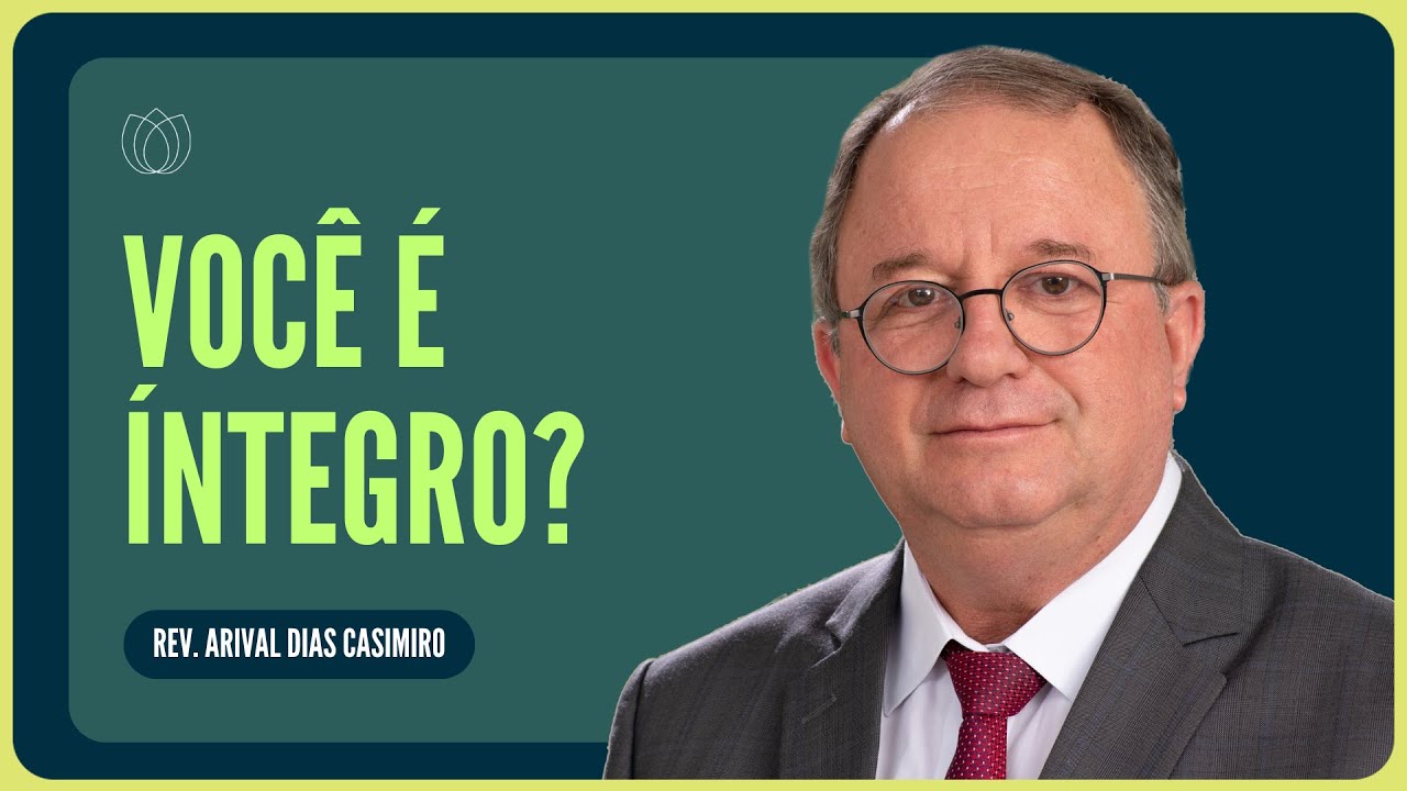 CRENTE TEM QUE SER HONESTO! | Rev. Arival Dias Casimiro | IPP