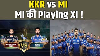 MI vs KKR : KKR के खिलाफ Mumbai Indians की संभावित Playing 11 ! इस टीम के साथ उतरेंगे Rohit Sharma