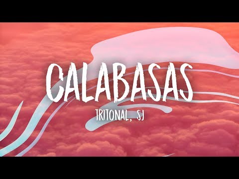 Tritonal + Sj - Calabasas (Lyrics)