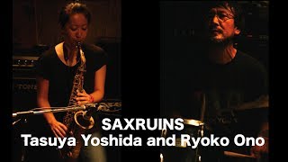 SAX RUINS + Yuji Muto and Usui Yasuhiro Live at valentine drive