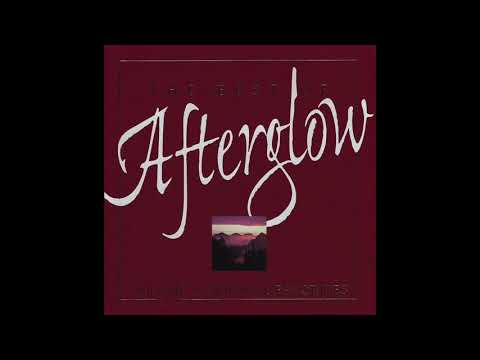 Selections From Afterglow's - The Best Of Afterglow, Volume 2: Original Favorites (Full Album)