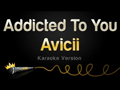 Avicii - Addicted To You (Karaoke Version)