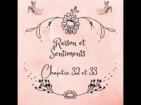 Raison et sentiments chapitre 32 et 33
