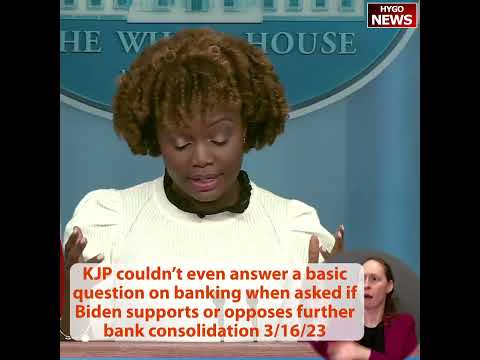 KJP couldn’t even answer a basic question when asked if Biden supports or opposes bank consolidation