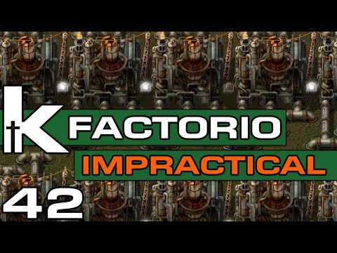 Factorio 0.17 | Impractical Ep 42 | Refining Refining | Let's Play Factorio