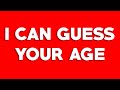 THIS VIDEO WILL GUESS YOUR AGE