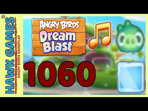 Angry Birds Dream Blast Level 1060 Extreme - Walkthrough, No Boosters
