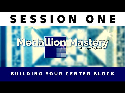 Make a Center MEDALLION QUILT block - Medallion Mastery  **Session ONE**