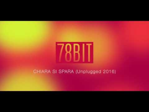 Chiara si spara - 78 Bit