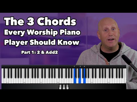 Worship Piano Lesson |  3 Chords Every Contemporary Player Should Know - Part 1: Add2 & 2 Chords