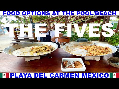 THE FIVES BEACH HOTEL AND RESIDENCES POOL AND BEACH FOOD OPTIONS IN PLAYA DEL CARMEN  MEXICO