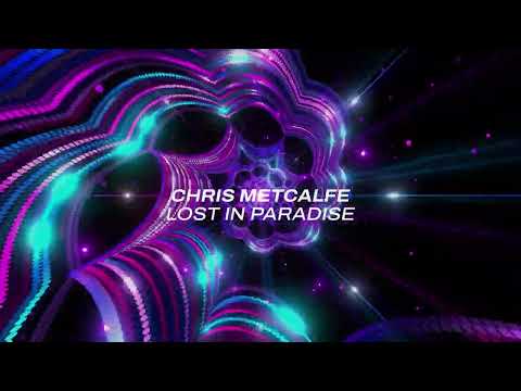 Chris Metcalfe - Lost In Paradise