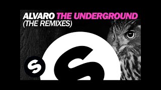 Alvaro - The Underground (The Remixes)