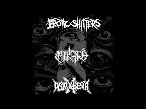 Erotic shitters/CHIKARA/AstaXbesta  - 3 Way Split FULL ALBUM 2018