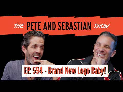The Pete & Sebastian Show - EP 594 - "Brand New Logo Baby!" - (FULL EPISODE)