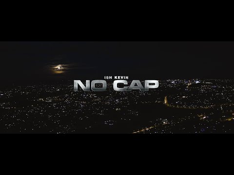 Ish Kevin - No Cap (Official Video)