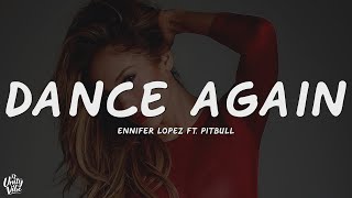 Jennifer Lopez - Dance Again (Lyrics) ft. Pitbull