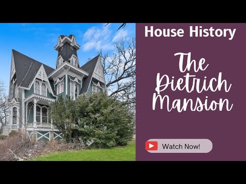 Hour History/The Dietrich Mansion