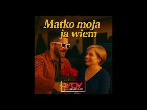 Voy Anuszkiewicz - Matko Moja Ja Wiem [Oficjalne Wydanie Audio]