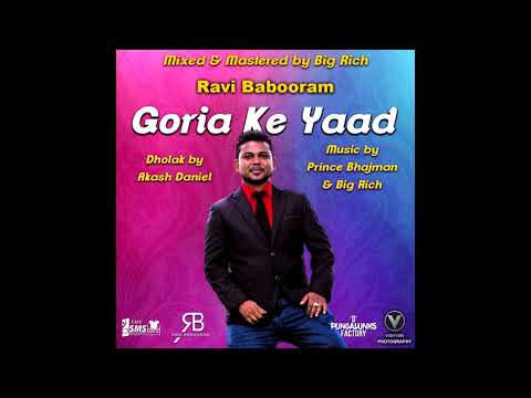 Ravi Babooram - Goria Ke Yaad (2018 Chutney)