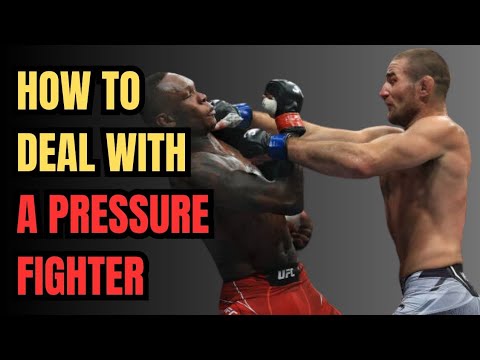 HOW TO DEAL WITH A PRESSURE FIGHTER