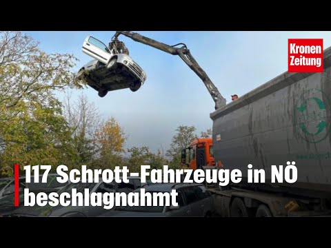 117 Schrott-Fahrzeuge in NÖ beschlagnahmt | krone.tv NEWS