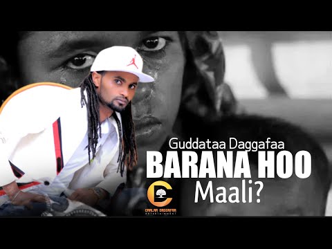 Guddataa Daggafaa _Barana hoo maali_ New Oromo Music 2022(Officail Vedio)