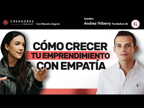 Cómo crecer tu emprendimiento con empatía | Con Andrea Yriberry, Fundadora de Folklor.co
