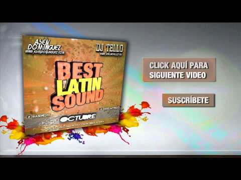 03. Best Latin Sound Octubre 2014 ( Asen Domiguez & Dj Tello )