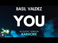 Basil Valdez - You (Karaoke/Acoustic Instrumental)