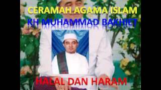Download lagu CERAMAH AGAMA ISLAM OLEH KH MUHAMMAD BAKHIET JUDUL HALAL DAN HARAM mp3