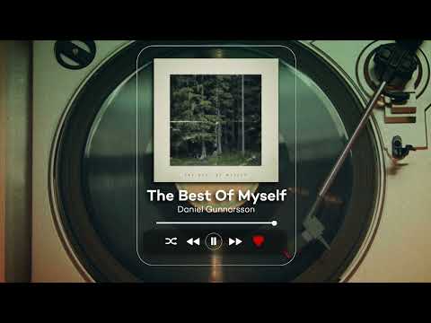Daniel Gunnarsson - The Best Of Myself