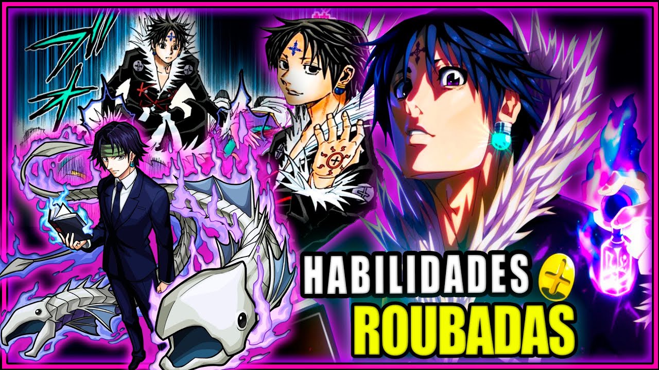 Todas as habilidades NEN do SKILL HUNTER do Chrollo Lucilfer Explicadas