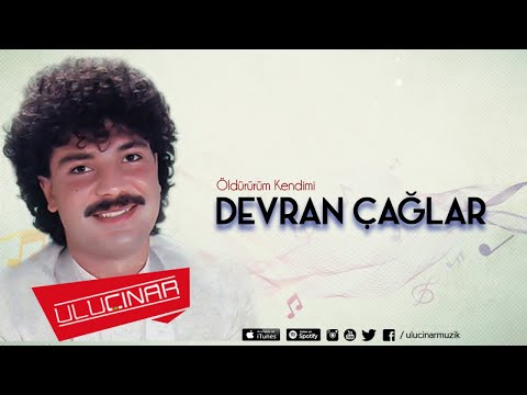 Devran Çağlar - Öldürürüm Kendimi