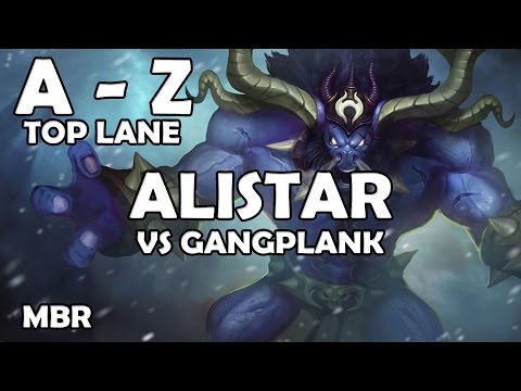 Unchained Alistar Vs Gangplank | A - Z Top Lane | League Of Legends