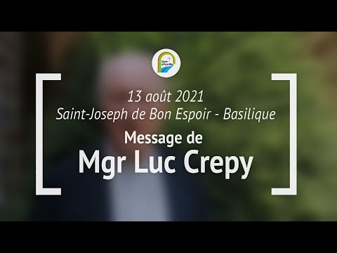 Saint-Joseph de Bon-Espoir, basilique mineure : message de Mgr Luc Crepy