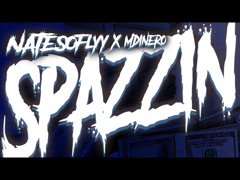 Spazzin - Natesoflyy X Mdinero (Official Audio)