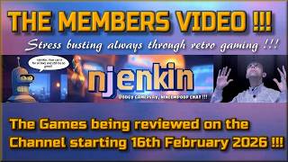 The Members Video !!!  The Games being reviewed on the Channel starting 16th February 2026 !!!!