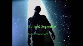 Midnight Superstar Remix (Feat. Lupe Fiasco, Matthew Santos &amp; M83)