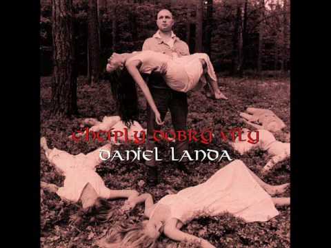 Daniel Landa - Chciply Dobry Vily