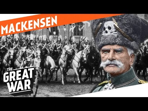 The Last Hussar - August von Mackensen I WHO DID WHAT IN WW1?