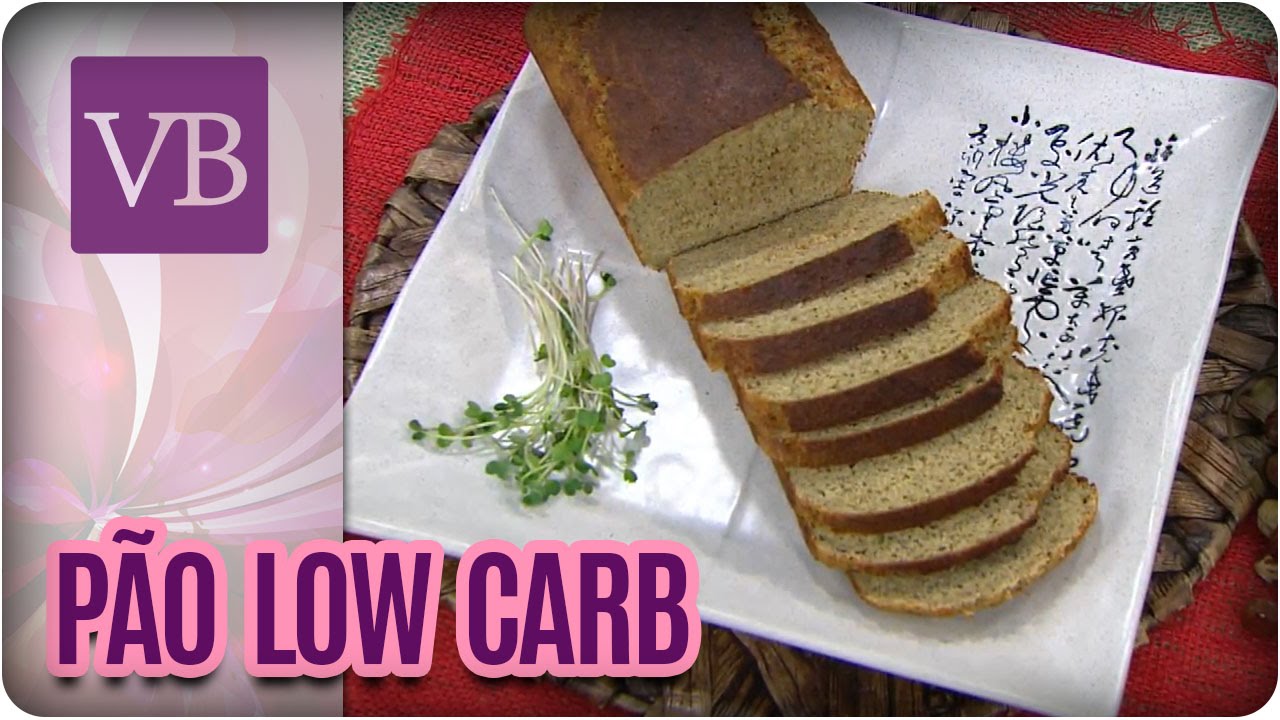 Pão Low Carb - Você Bonita (19/09/16)