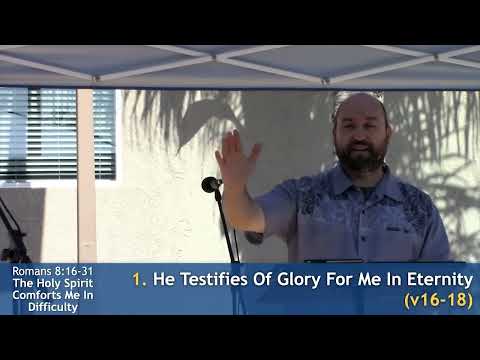 2020 08 09 Romans 8 v16 31 The Holy Spirit Comforts Me In Difficulty